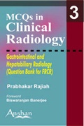 Cover: MCQs in Clinical Radiology: Gastrointestinal and Hepatobiliary Radiology - Anshan Ltd
