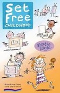Cover: Set Free Childhood - Hawthorn Press