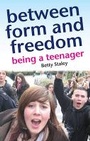 Cover: Between Form and Freedom - Hawthorn Press