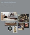Cover: Kenneth Thomson the Collector - Paul Holberton Publishing Ltd