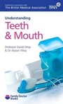 Cover: Understanding Your Teeth and Mouth - Family Doctor Publications Ltd