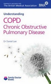 Enlarge image Cover: Understanding COPD Chronic Obstructive Pulmonary Disease - Family Doctor Publications Ltd