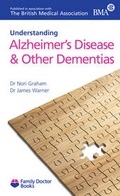 Cover: Understanding Alzheimer's Disease & Other Dementias - Family Doctor Publications Ltd