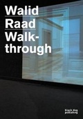 Cover: Walid Raad - Black Dog Publishing London UK