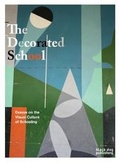 Cover: The Decorated School - Black Dog Publishing London UK