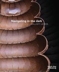 Cover: Navigating in the Dark - Black Dog Publishing London UK