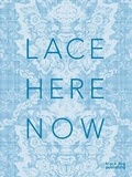 Cover: Lace: Here: Now - Black Dog Publishing London UK