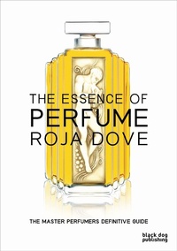 Enlarge image Cover: The Essence of Perfume - Black Dog Publishing London UK