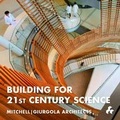 Cover: Building for 21st Century Science : Mitchell J. Giurgola Architects - Artifice Books on Architecture
