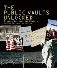 Abbildung von: Public Vaults Unlocked, The: Discovering American History in the National Archives - D Giles Ltd