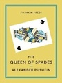 Cover: The Queen of Spades and Selected Works - Pushkin Press