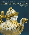 Cover: Arnhold Collection of Meissen Porcelain, The: 1710-50 - D Giles Ltd