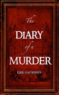 Cover: The Diary of a Murder - Snowbooks Ltd