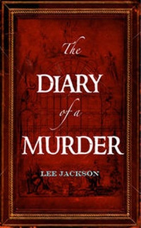 Enlarge image Cover: The Diary of a Murder - Snowbooks Ltd
