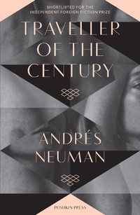 Enlarge image Cover: Traveller of the Century - Pushkin Press