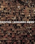 Cover: Leonardo Drew: Existed - D Giles Ltd