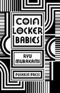 Enlarge image Cover: Coin Locker Babies - Pushkin Press