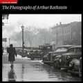 Cover: Photographs of Arthur Rothstein: the Library of Congress - D Giles Ltd