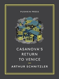 Enlarge image Cover: Casanova's Return to Venice - Pushkin Press