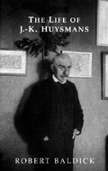Cover: Life of J.-K. Huysmans - Dedalus Ltd