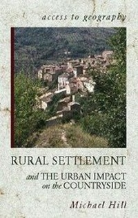 Enlarge image Cover: Access to Geography: Rural Settlement and Urban Impact on Countryside - Hodder Education