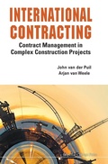 Cover: International Contracting: Contract Management In Complex Construction Projects - Imperial College Press