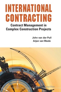 Enlarge image Cover: International Contracting: Contract Management In Complex Construction Projects - Imperial College Press