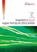 Cover: BrightRED Revision: Higher Physical Education - Bright Red Publishing