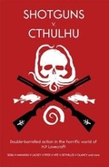 Cover: Shotguns V. Cthulhu - Stone Skin Press