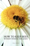 Cover: How to Keep Bees, Without Finding the Queen - NORTHERN BEE BOOKS