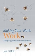 Cover: Making Your Work Work - Infinite Ideas Limited