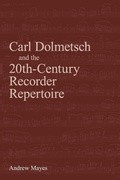 Cover: Carl Dolmetsch and the 20th-Century Recorder Repertoire - Peacock Press Hebden Bridge