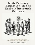 Cover: Irish primary education in the early nineteenth century - Royal Irish Academy