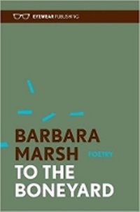 Enlarge image Cover: To the Boneyard - Eyewear Publishing