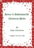 Cover: Jimmy & Riddlesworth's Christmas Pickle - The Tagman Press