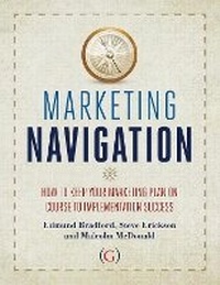 Enlarge image Cover: Marketing Navigation - Goodfellow Publishers Limited