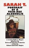 Cover: Sarah T.: Portrait of a Teenage Alcoholic - Random House USA Inc