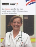 Cover: The Labour Case for the Euro - Britain in Europe Campaign Ltd