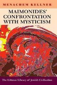 Enlarge image Cover: Maimonides' Confrontation with Mysticism - The Littman Library of Jewish Civilization