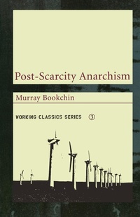 Abbildung von: Post-scarcity Anarchism - AK Press