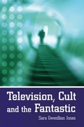 Cover: Television, Cult and the Fantastic - Hodder Arnold