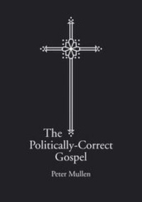 Enlarge image Cover: The Politically-correct Gospel - Social Affairs Unit
