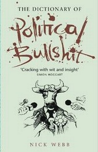 Enlarge image Cover: The Dictionary of Political Bullshit - JR Books Ltd