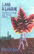 Cover: Land and Labour: Marxism, Ecology and Human History - Bookmarks Publications