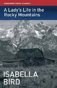 Abbildung von: A Lady's Life in the Rocky Mountains - John Beaufoy Publishing Ltd
