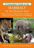 Cover: Naturalist's Guide to the Mammals of South-East Asia - John Beaufoy Publishing Ltd