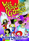 Cover: Wet Playtime Games - Positive Press Ltd