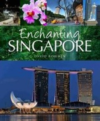 Abbildung von: Enchanting Singapore - John Beaufoy Publishing Ltd
