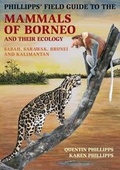 Cover: Phillipps' Guide to the Mammals of Borneo and Their Ecology - John Beaufoy Publishing Ltd