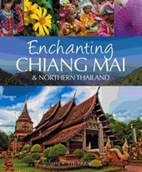 Abbildung von: Enchanting Chiang Mai & Northern Thailand - John Beaufoy Publishing Ltd